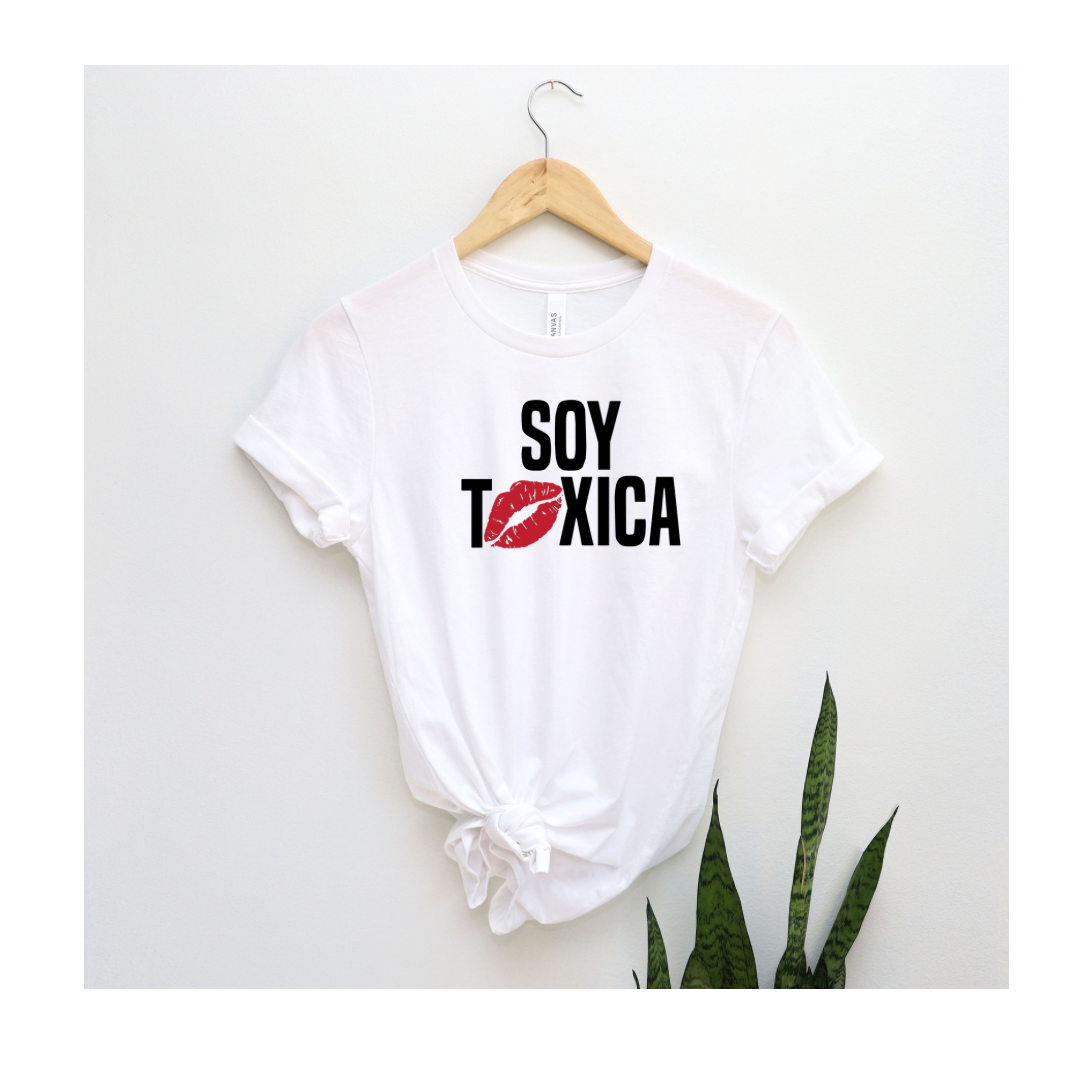 Soy Toxica Tee for Her or Transfer