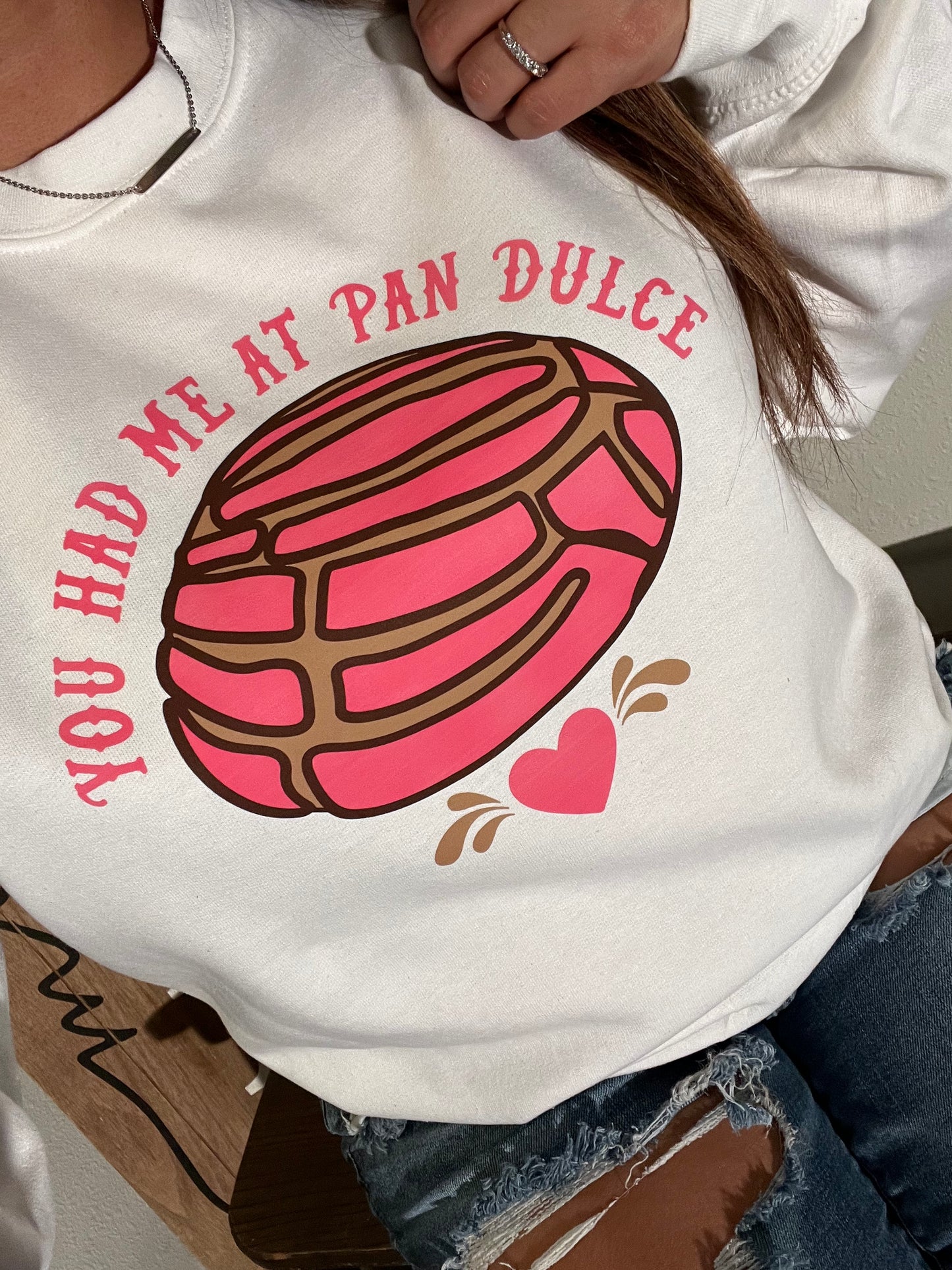 You had me at Pan Dulce Sweatshirt