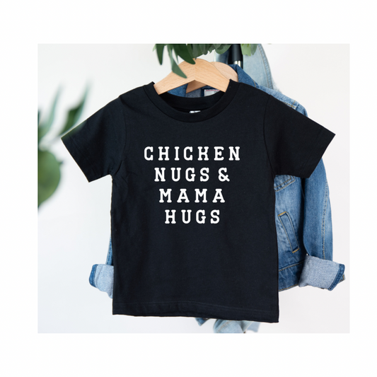 Chicken Nugs & Mama Hugs Toddler Tee or Transfer